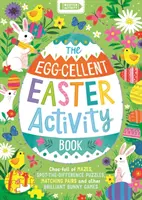Kniha veľkonočných aktivít s vajíčkami - plná bludísk, hádaniek, priraďovanie dvojíc a ďalších skvelých zajačích hier - Egg-cellent Easter Activity Book - Choc-full of mazes, spot-the-difference puzzles, matching pairs and other brilliant bunny games
