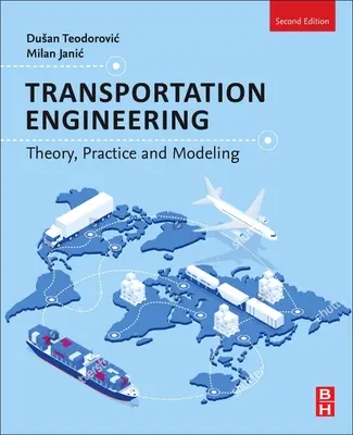 Dopravné inžinierstvo: Teória, prax a modelovanie - Transportation Engineering: Theory, Practice, and Modeling