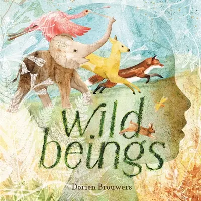 Divoké bytosti - Wild Beings