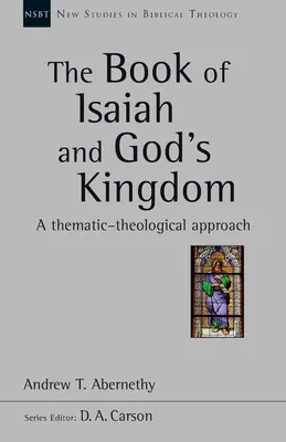 Kniha Izaiáš a Božie kráľovstvo (Abernethy Andrew (Autor)) - Book of Isaiah and God's Kingdom (Abernethy Andrew (Author))