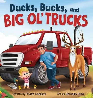Kačice, kozliatka a veľké nákladné autá: Kniha o zblížení otca a syna - Ducks, Bucks, and Big Ol' Trucks: A Book about Father and Son Bonding