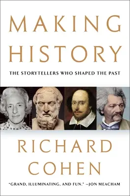 Tvorba histórie: Rozprávači, ktorí formovali minulosť - Making History: The Storytellers Who Shaped the Past