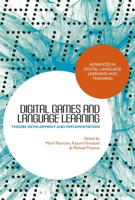 Digitálne hry a výučba jazykov: Teória, vývoj a implementácia - Digital Games and Language Learning: Theory, Development and Implementation