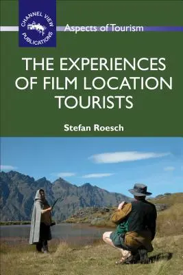 Zážitky turistov z filmových lokalít - The Experiences of Film Location Tourists