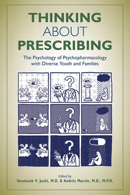 Premýšľanie o predpisovaní liekov: Psychológia psychofarmakológie s rôznorodou mládežou a rodinami - Thinking about Prescribing: The Psychology of Psychopharmacology with Diverse Youth and Families