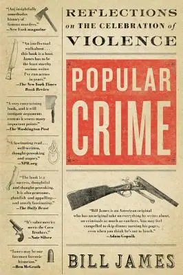 Populárna kriminalita: Úvahy o oslave násilia - Popular Crime: Reflections on the Celebration of Violence