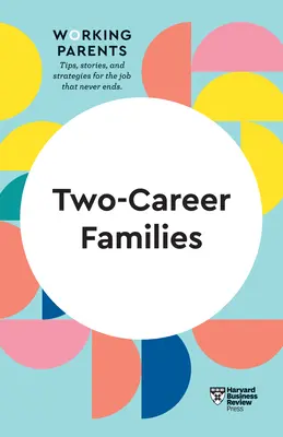 Rodiny s dvoma kariérami (HBR Working Parents Series) - Two-Career Families (HBR Working Parents Series)