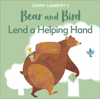 Jonny Lambert's Bear and Bird (Medveď a vták): Podaj pomocnú ruku - Jonny Lambert's Bear and Bird: Lend a Helping Hand