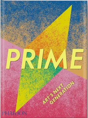 Prime - Umenie novej generácie - Prime - Art's Next Generation