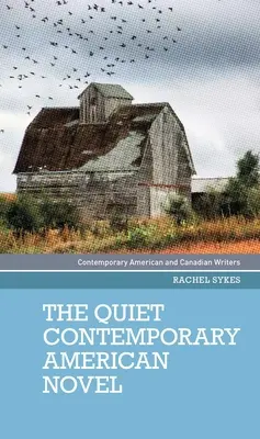 Tichý súčasný americký román - The Quiet Contemporary American Novel