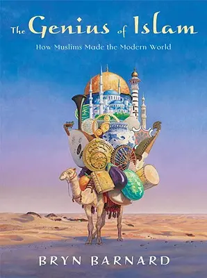 Génius islamu: Ako moslimovia vytvorili moderný svet - The Genius of Islam: How Muslims Made the Modern World