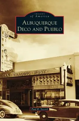 Albuquerque Deco a Pueblo - Albuquerque Deco and Pueblo