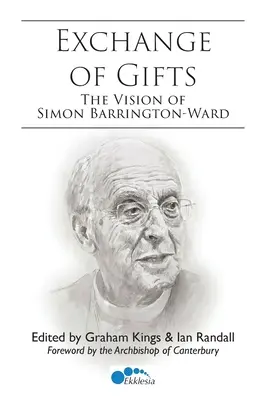 Výmena darov: Vízia Simona Barringtona-Warda - Exchange of Gifts: The Vision of Simon Barrington-Ward