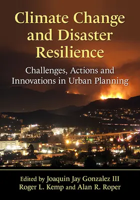 Zmena klímy a odolnosť voči katastrofám: Výzvy, opatrenia a inovácie v mestskom plánovaní - Climate Change and Disaster Resilience: Challenges, Actions and Innovations in Urban Planning