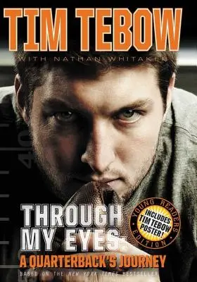 Mojimi očami: Cesta quarterbacka, vydanie pre mladých čitateľov - Through My Eyes: A Quarterback's Journey, Young Reader's Edition