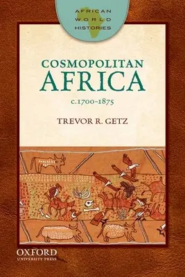Kozmopolitná Afrika: 1700-1875 - Cosmopolitan Africa: 1700-1875