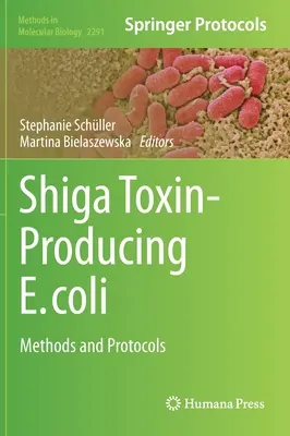 E. Coli produkujúca Shiga toxín: metódy a protokoly - Shiga Toxin-Producing E. Coli: Methods and Protocols