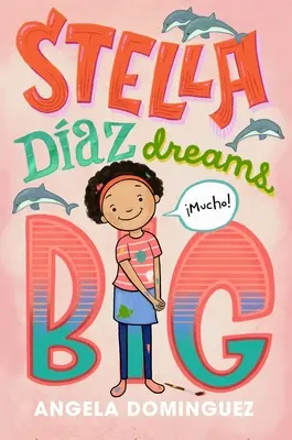 Stella Daz sníva o veľkých veciach - Stella Daz Dreams Big
