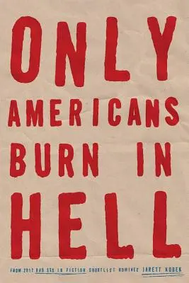 Iba Američania horia v pekle - Only Americans Burn in Hell
