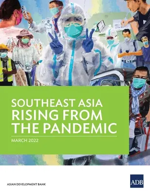 Juhovýchodná Ázia vstáva z pandémie - Southeast Asia Rising from the Pandemic