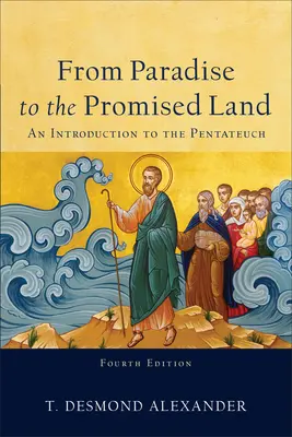 Z raja do zasľúbenej zeme: Úvod do Pentateuchu - From Paradise to the Promised Land: An Introduction to the Pentateuch