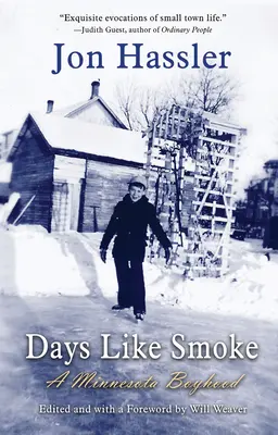 Dni ako dym: Chlapčenský život v Minnesote - Days Like Smoke: A Minnesota Boyhood