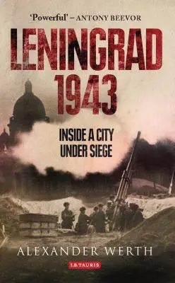 Leningrad 1943: Vnútri obliehaného mesta - Leningrad 1943: Inside a City Under Siege
