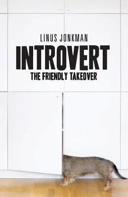 Introvert: Priateľské prevzatie - Introvert: The friendly takeover