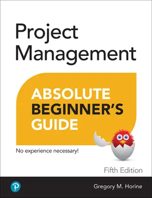 Projektový manažment pre úplných začiatočníkov - Project Management Absolute Beginner's Guide