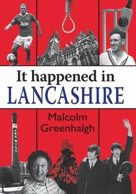 Stalo sa to v Lancashire - It Happened in Lancashire