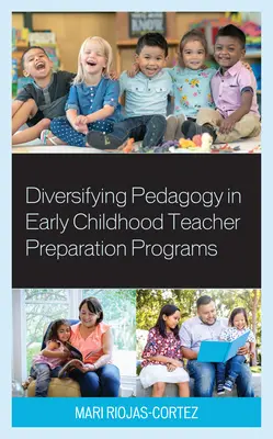 Diverzifikácia pedagogiky v programoch prípravy učiteľov v ranom detstve - Diversifying Pedagogy in Early Childhood Teacher Preparation Programs