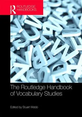 Routledge Handbook of Vocabulary Studies - The Routledge Handbook of Vocabulary Studies