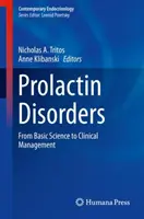 Poruchy prolaktínu: Od základnej vedy ku klinickému manažmentu - Prolactin Disorders: From Basic Science to Clinical Management