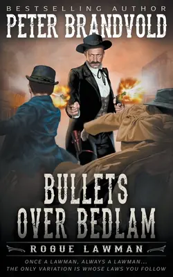 Guľky nad Bedlamom: Klasický western - Bullets Over Bedlam: A Classic Western