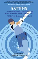 Pálkovanie - komplexná moderná príručka pre hráčov a trénerov kriketu - Batting - A Comprehensive Modern Guide for Cricket Players and Coaches