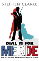 Vytočte M ako Merde - Dial M For Merde