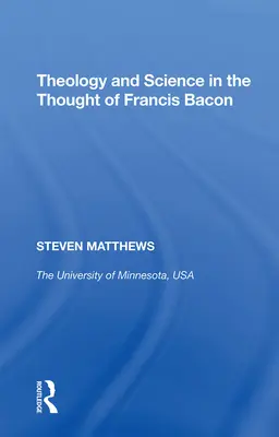 Teológia a veda v myslení Francisa Bacona - Theology and Science in the Thought of Francis Bacon