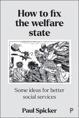 Ako napraviť sociálny štát: Niektoré nápady na zlepšenie sociálnych služieb - How to Fix the Welfare State: Some Ideas for Better Social Services