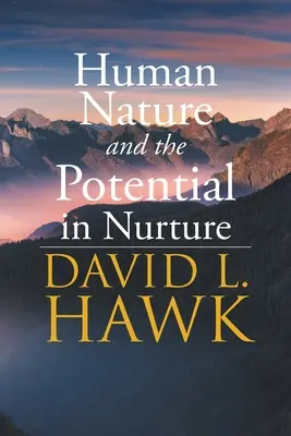 Potenciál ľudskej prirodzenosti vo výchove - Human Nature Potential in Nurture