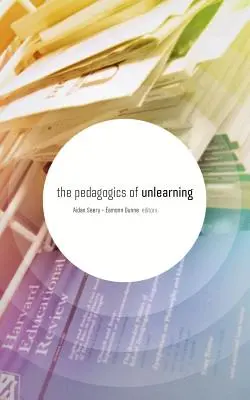 Pedagogika odnaučovania - The Pedagogics of Unlearning