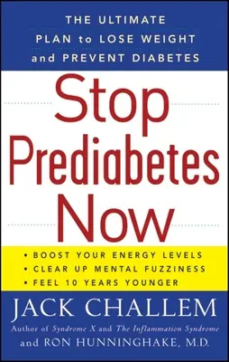 Zastavte prediabetes teraz: Predbeţná cukrovka: Konečný plán, ako schudnúť a predísť cukrovke - Stop Prediabetes Now: The Ultimate Plan to Lose Weight and Prevent Diabetes