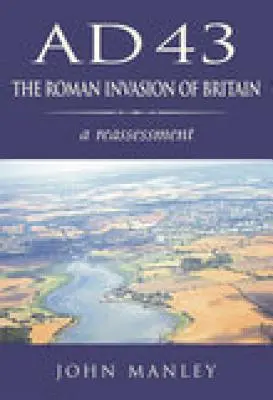 Ad 43: Rímska invázia do Británie - Ad 43: The Roman Invasion of Britain