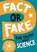 Fakt alebo podvod?: Pravda o vede - Fact or Fake?: The Truth About Science