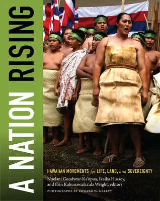 A Nation Rising (Národ povstáva): Havajské hnutia za život, pôdu a suverenitu - A Nation Rising: Hawaiian Movements for Life, Land, and Sovereignty