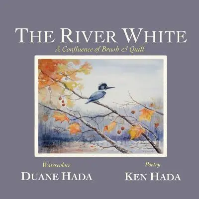 Biela rieka: Súhry štetca a pera - The River White: A Confluence of Brush & Quill