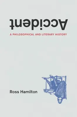 Nehoda: Filozofické a literárne dejiny - Accident: A Philosophical and Literary History