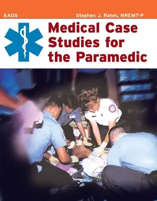 Lekárske prípadové štúdie pre záchranára - Medical Case Studies for the Paramedic
