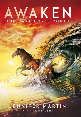 Prebuďte sa: Mládež na temných koňoch - Awaken: The Dark Horse Youth