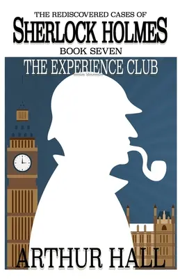 Klub zážitkov: Znovuobjavené prípady Sherlocka Holmesa Kniha 7 - The Experience Club: The Rediscovered Cases of Sherlock Holmes Book 7
