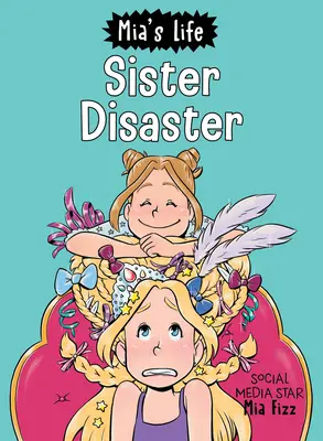 Mia's Life: Život Mii: Sesterská katastrofa! - Mia's Life: Sister Disaster!